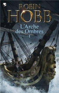 L'Arche des ombres, Tome 1 :