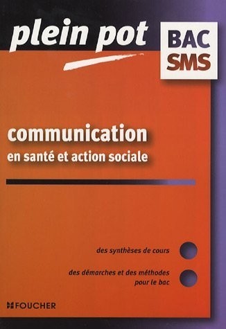 COMMUNICATION SANTE ACTION SOCIALE (Ancienne édition)