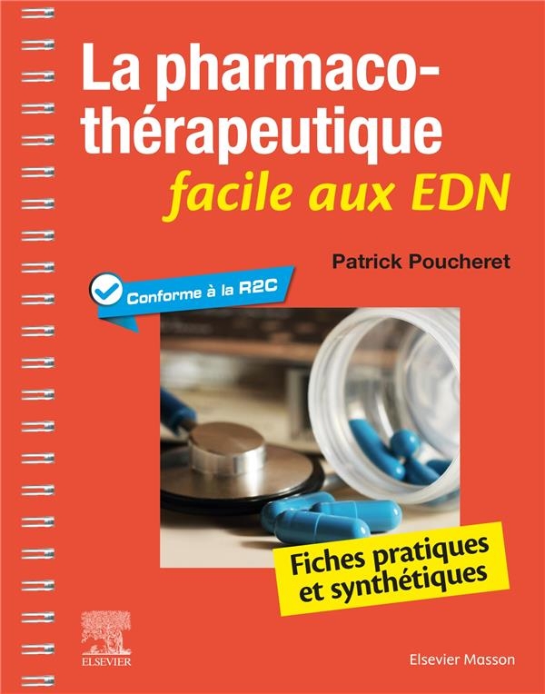 La Pharmaco-Thérapeutique Facile Aux Edn: Fiches Pratiques Et Synthétiques