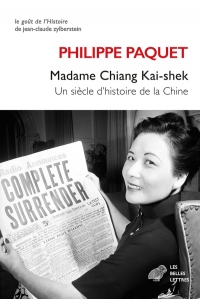 Madame Chiang Kai-shek: Un siècle d'histoire de la Chine