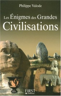 Les Enigmes des grandes civilisations