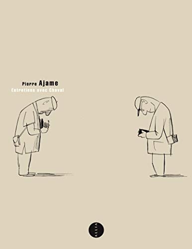 Entretiens avec Chaval: Portrait de l'artiste sans légende