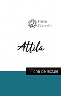 Attila de Corneille (fiche de lecture et analyse complète de l'oeuvre)