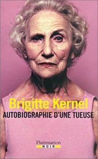 Autobiographie d'une tueuse