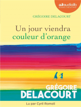 Un Jour Viendra Couleur d'Orange - Livre Audio 1 CD MP3