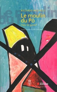 Le Moulin du Pô, Tome 1: Dieu te garde