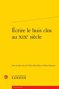 Ecrire le huis clos au xixe siècle