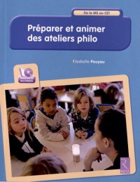 Préparer et animer des ateliers philo : De la MS au CE1 (1Cédérom)
