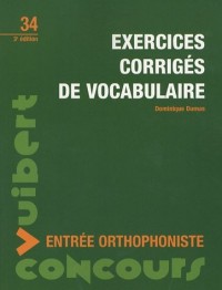 Concours d'entrée en centres de formation d'orthophonie : Exercices corrigés de vocabulaire