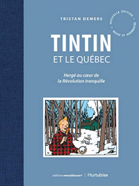Tintin et le Québec : Hergé au coeur de la Révolution tranquille