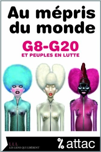 Au mépris du monde G8-G20 et peuples en lutte