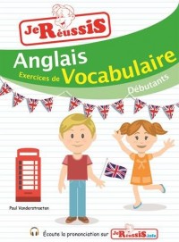 Je réussis/anglais exercices de vocabulaire