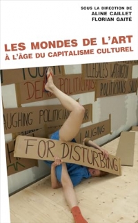 Les mondes de l'art à l'âge du capitalisme culturel