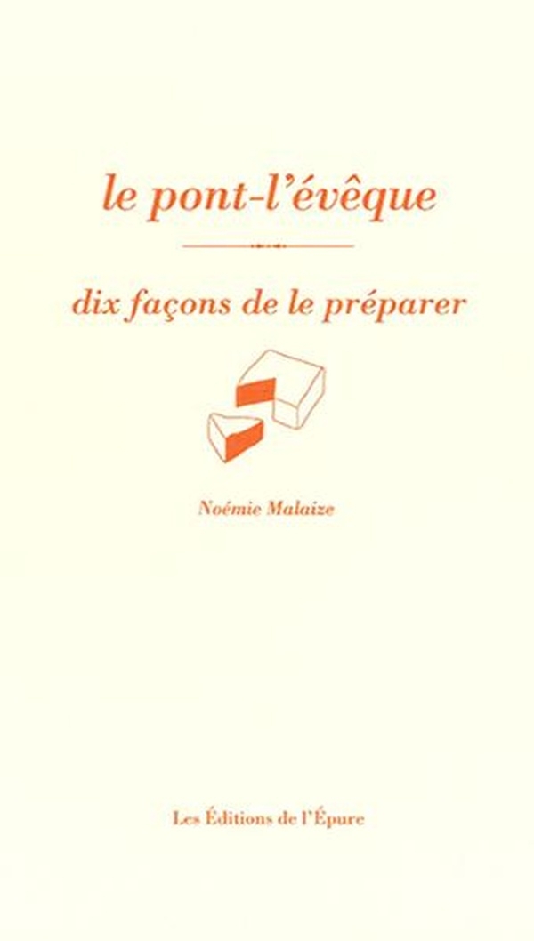 Le pont-Lévêque, dix façons de le préparer