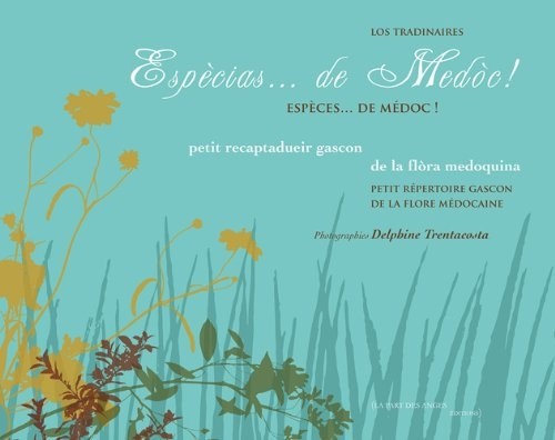 Espécias de Médoc ! Espèces de Médoc !