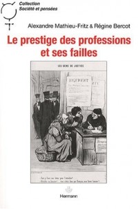 Le prestige des professions et ses failles : Huissiers de justice, chirurgiens et sociologues