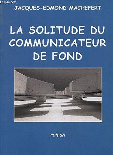 La solitude du communicateur de fond
