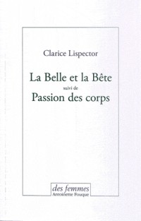 La Belle et la Bête suivi de Passion des corps