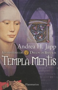 Les mystères de Druon de Brévaux (Tome 3) - Templa Mentis