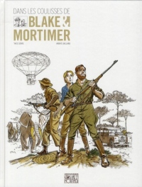 Autour de Blake & Mortimer - tome 4 - Coulisses d'une oeuvre (Les) - coédition