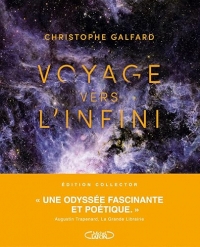 Voyage vers l'infini - Nouvelle édition collector - La fascinante épopée du télescope James-Webb