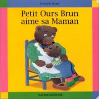 Petit Ours Brun aime sa Maman