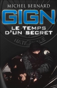 Gign, le temps d'un secret