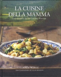 La cuisine della mamma : Les secrets de la Cucina Povera
