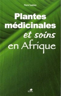 PLANTES MÉDICINALES ET SOINS EN AFRIQUE