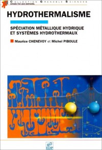 Hydrothermalisme : Spéciation métallique hydrique et systèmes hydrothermaux