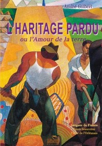 L'Haritage Pardu Ou l'Amour de la Terre