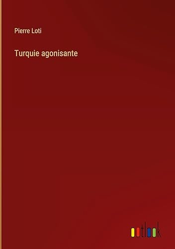 Turquie agonisante [9783368925673]