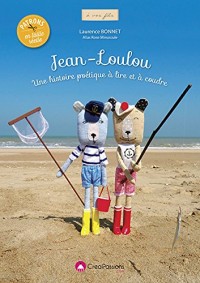 Jean-Loulou : une histoire poétique à lire et à coudre