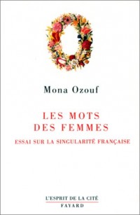 Les mots des femmes : Essai sur la singularité française