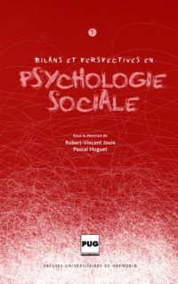 Bilans et perspectives en psychologie sociale : Tome 1