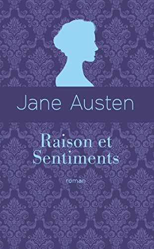 Raison et sentiments (éd. collector)