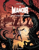 Le manoir, Tome 03: Cléa et la porte des fantômes - Partie 1