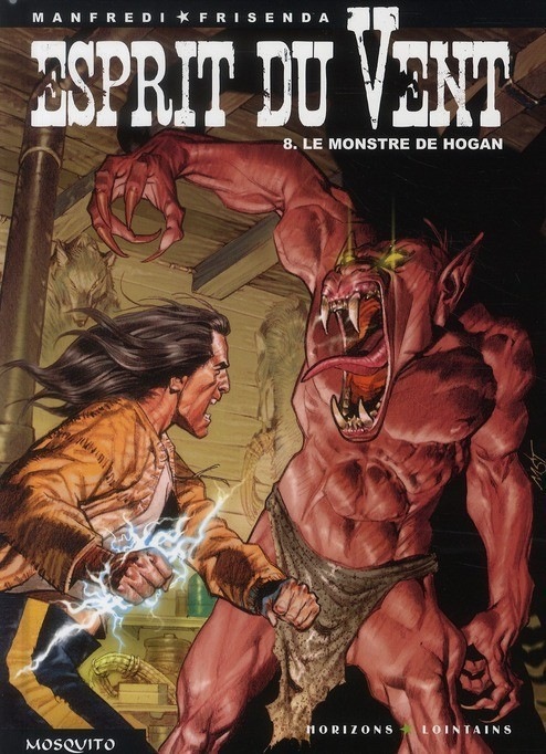 Esprit du Vent, Tome 8 : Le monstre de Hogan