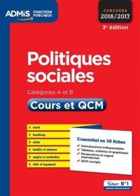 Politiques sociales - Cours et QCM - L'essentiel en 38 fiches - Catégories A et B - Concours 2016-2017