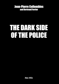The dark side of the police