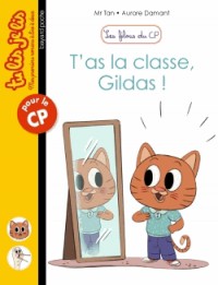 Les filous du CP, Tome 04: T'as la classe, Gildas !
