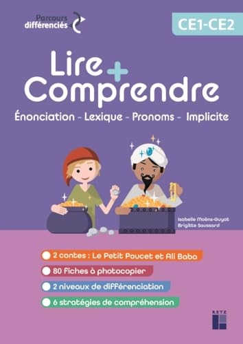 Lire + comprendre - CE1-CE2 (+ ressources numériques) - Le Petit Poucet et Ali Baba: Énonciation – Lexique – Pronoms – Implicite