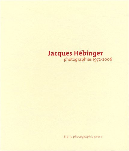 Photographie 1972 2006 Hebinger