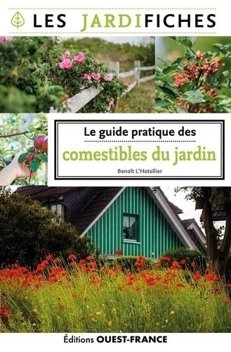 Le guide pratique des comestibles du jardin