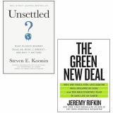 Unsettled By Steven E. Koonin, The Green New Deal By Jeremy Rifkin 2 Books Collection Set