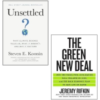 Unsettled By Steven E. Koonin, The Green New Deal By Jeremy Rifkin 2 Books Collection Set