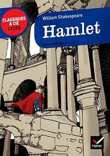 Hamlet - Classiques & Cie lycée