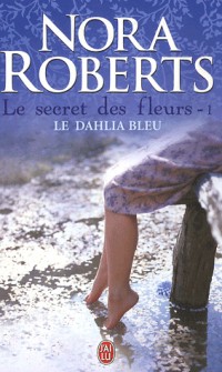 Le secret des fleurs, Tome 1 : Le dahlia bleu [9782290003619]