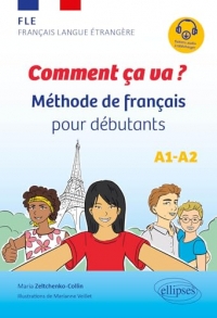 FLE (français langue étrangère) Comment ça va ?: Méthode de français pour débutants (avec fichiers audio) (A1-A2)