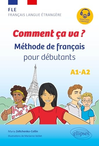 FLE (français langue étrangère) Comment ça va ?: Méthode de français pour débutants (avec fichiers audio) (A1-A2)